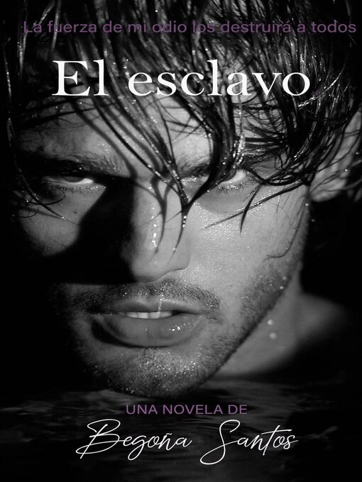 Title details for El esclavo by BEGOÑA SANTOS - Available